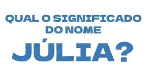 Qual o significado do nome Júlia